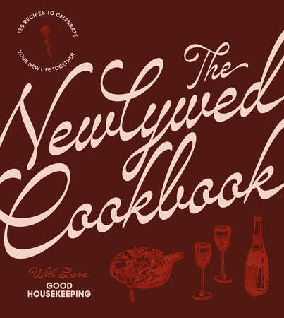 The Newlywed Cookbook by Good Housekeeping